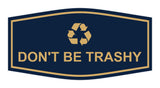 Fancy Don't Be Trashy Wall or Door Sign