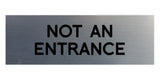 Signs ByLITA Basic Not An Entrance Sign