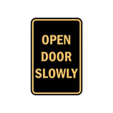 Portrait Round Open Door Slowly Sign