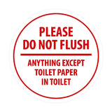 Signs ByLITA Circle Please do not flush anything except toilet paper Sign