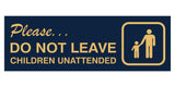 Basic Do Not Leave Children Unattended Door / Wall Sign