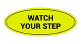 Signs ByLITA Oval Watch Your Step Sign