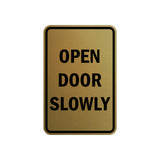 Portrait Round Open Door Slowly Sign