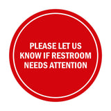 Signs ByLITA Circle Please Let Us Know If Restroom Needs Attention Sign