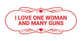Designer I Love One Woman and Many Guns Wall or Door Sign