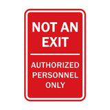 Portrait Round Not An Exit Authorized Personnel Only Sign