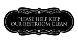 Signs ByLITA Designer Please Help Keep Our Restroom Clean Sign