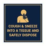 Square Cough & Sneeze Into A Tissue And Safely Dispose Sign
