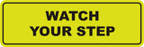 Signs ByLITA Standard Watch Your Step Sign