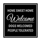 Signs ByLITA Square HOME SWEET HOME welcome dogs welcomed people tolerated Sign