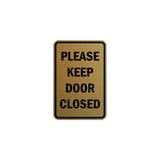 Portrait Round please keep door closed Sign with Adhesive Tape, Mounts On Any Surface, Weather Resistant
