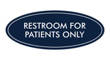 Oval Restroom For Patients Only Sign