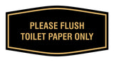 Fancy Please Flush Toilet Paper Only Wall or Door Sign