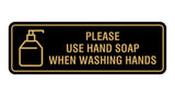 Standard Please Use Hand Soap When Washing Hands Sign