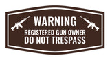 Fancy Warning Registered Gun Owner Do Not Trespass Sign