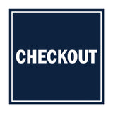 Square Checkout Sign with Adhesive Tape, Mounts On Any Surface, Weather Resistant