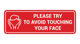 Standard Please Try To Avoid Touching Your Face Sign