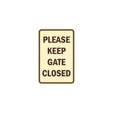 Portrait Round please keep gate closed Sign with Adhesive Tape, Mounts On Any Surface, Weather Resistant