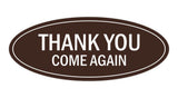 Oval THANK YOU COME AGAIN Sign
