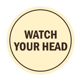 Signs ByLITA Circle Watch Your Head Sign