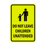 Portrait Round Do Not Leave Children Unattended Sign