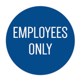 Circle EMPLOYEES ONLY Wall / Door Sign