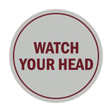 Signs ByLITA Circle Watch Your Head Sign