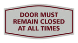 Signs ByLITA Fancy Door Must Remain Closed At All Times Sign