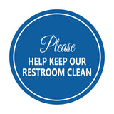 Signs ByLITA Circle Please Help Keep Our Restroom Clean Sign