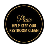 Signs ByLITA Circle Please Help Keep Our Restroom Clean Sign