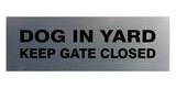Signs ByLITA Basic Dog In Yard Keep Gate Closed Sign