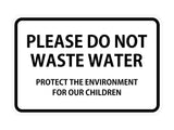 Signs ByLITA Classic Framed Please do Not Waste Water Sign