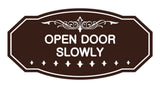 Victorian Open Door Slowly Sign