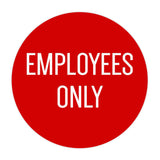 Circle EMPLOYEES ONLY Wall / Door Sign