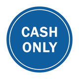 Signs ByLITA Circle Cash Only Sign