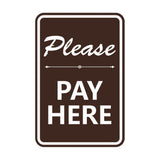 Portrait Round Please Pay Here Sign