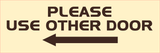 All Quality PLEASE USE OTHER DOOR Sign - (Left Arrow)