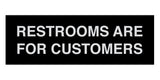 Signs ByLITA Basic Restrooms Are For Customers Sign