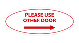 Oval Please Use Other Door Right Arrow Sign
