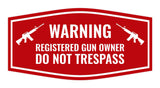 Fancy Warning Registered Gun Owner Do Not Trespass Sign