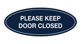 Oval Please Keep Door Closed Sign