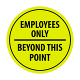 Signs ByLITA Circle Employees Only Beyond this point Sign
