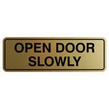Standard Open Door Slowly Sign