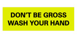 Signs ByLITA Basic Don't Be Gross Wash Your Hand Sign