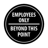 Signs ByLITA Circle Employees Only Beyond this point Sign
