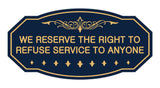 Victorian We Reserve The Right To Refuse Service To Anyone Sign