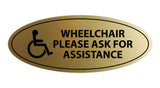 Oval WHEELCHAIR PLEASE ASK FOR ASSISTANCE Sign