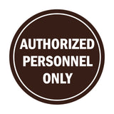Signs ByLITA Circle Authorized Personnel Only Sign