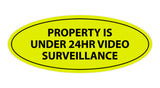 Oval Property Is Under 24hr Video Surveillance Sign