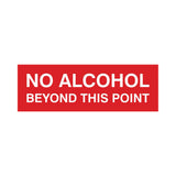 Signs ByLITA Basic No Alcohol Beyond This Point Sign